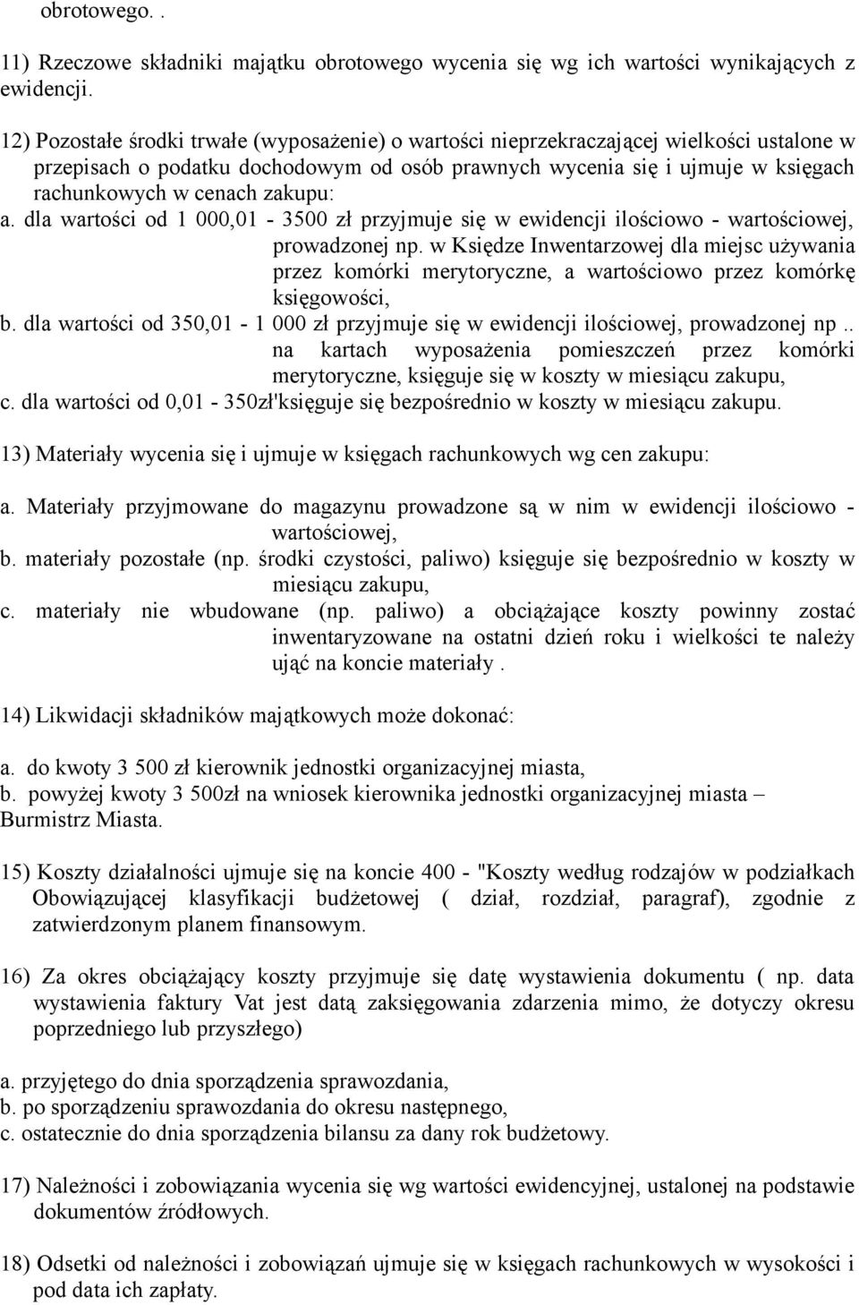 zakupu: a. dla wartości od 1 000,01-3500 zł przyjmuje się w ewidencji ilościowo - wartościowej, prowadzonej np.