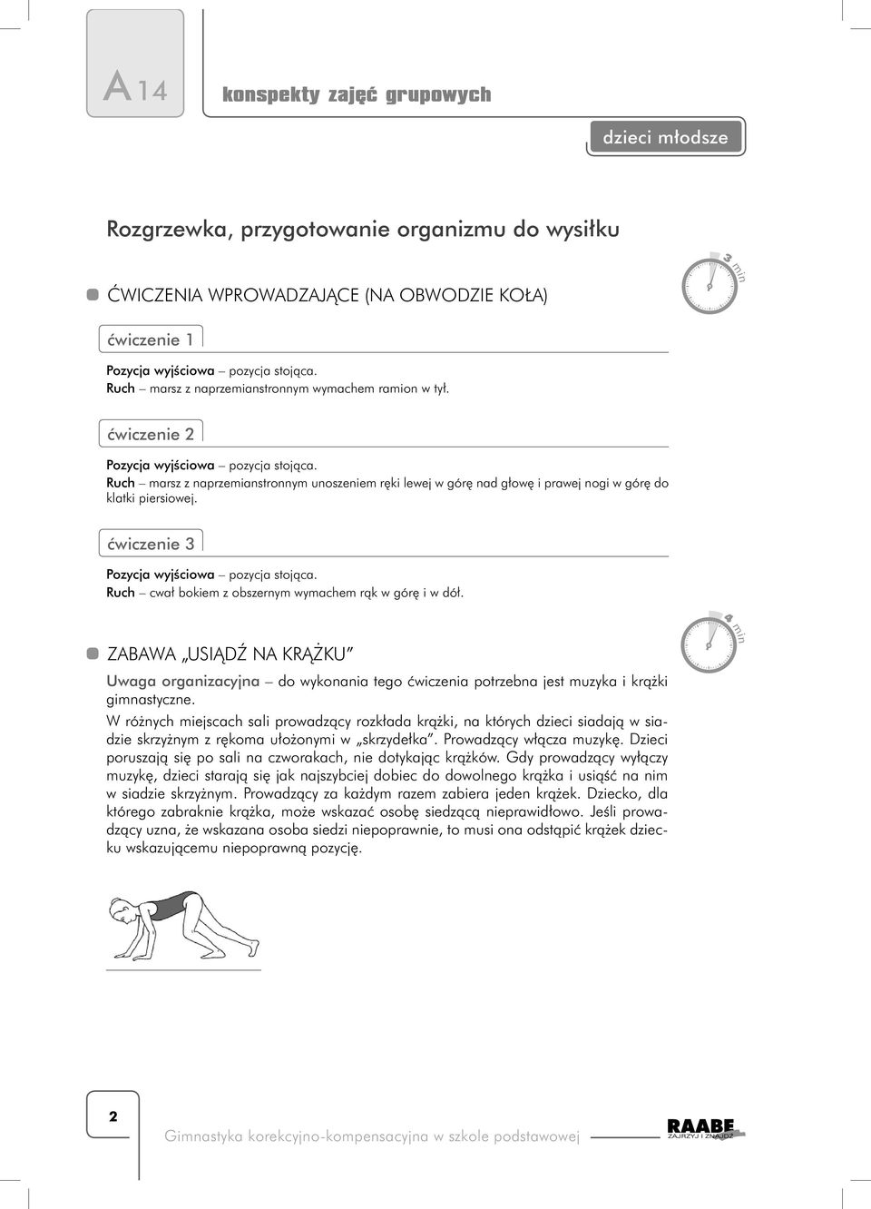 Ruch marsz z naprzemianstronnym unoszeniem ręki lewej w górę nad głowę i prawej nogi w górę do klatki piersiowej. ćwiczenie 3 Pozycja wyjściowa pozycja stojąca.