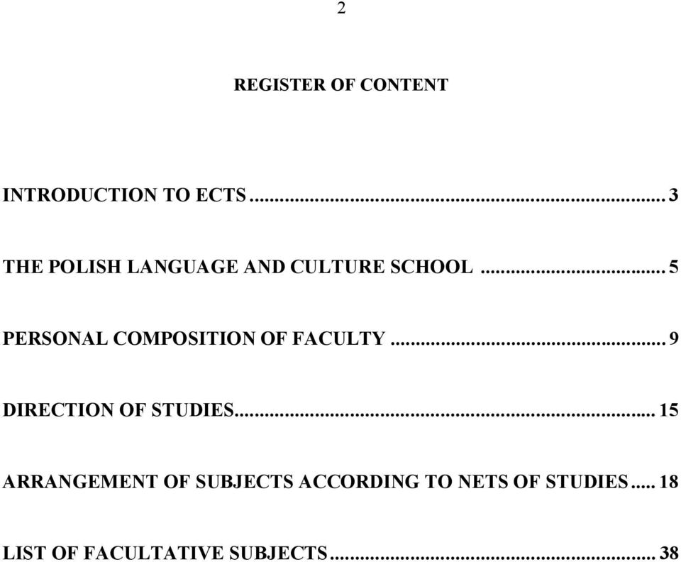 ..5 PERSONAL COMPOSITION OF FACULTY...9 DIRECTION OF STUDIES.