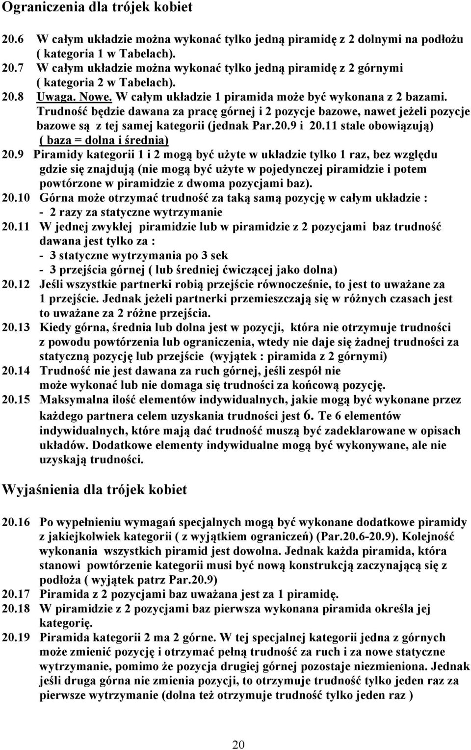 20.9 i 20.11 stale obowiązują) ( baza = dolna i średnia) 20.