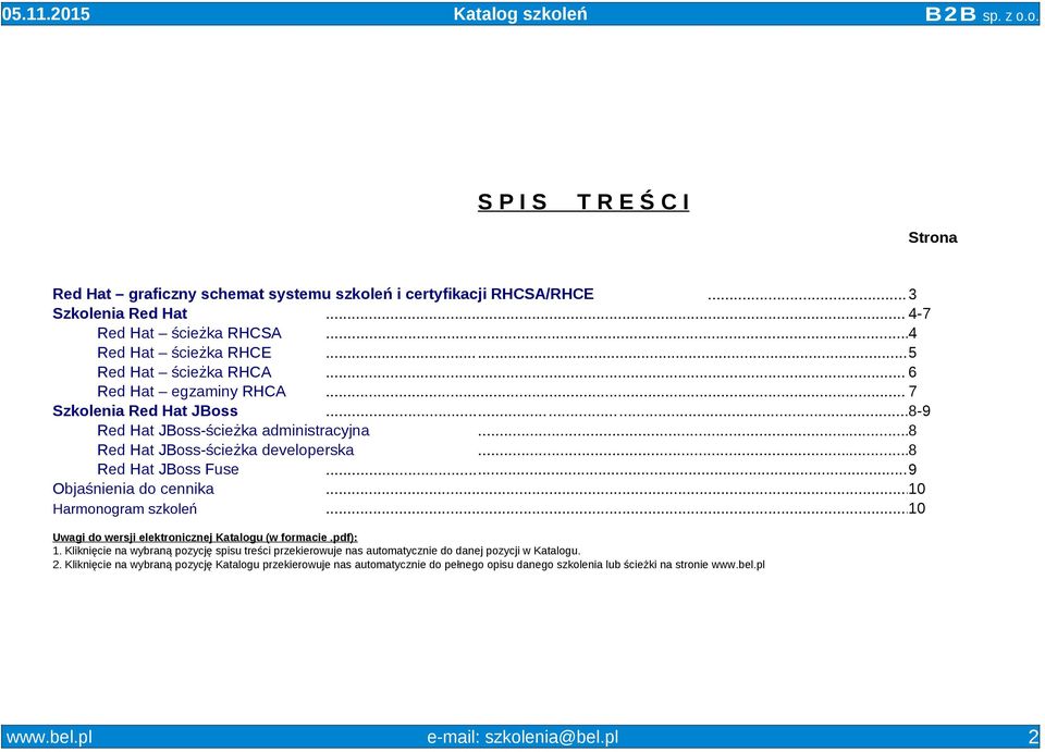 .. 9 Objaśnienia do cennika... 10 Harmonogram szkoleń... 10 Uwagi do wersji elektronicznej Katalogu (w formacie.pdf): 1.