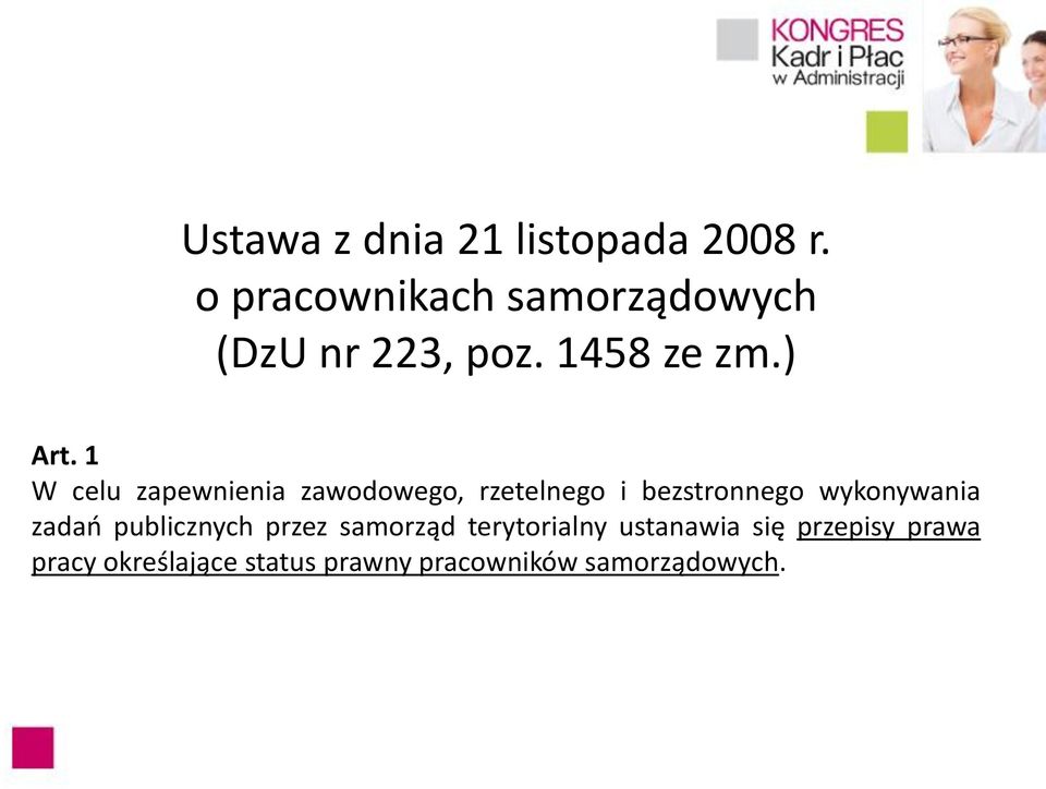 1 W celu zapewnienia zawodowego, rzetelnego i bezstronnego wykonywania