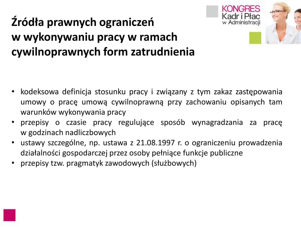 przepisy o czasie pracy regulujące sposób wynagradzania za pracę w godzinach nadliczbowych ustawy szczególne, np. ustawa z 21.08.