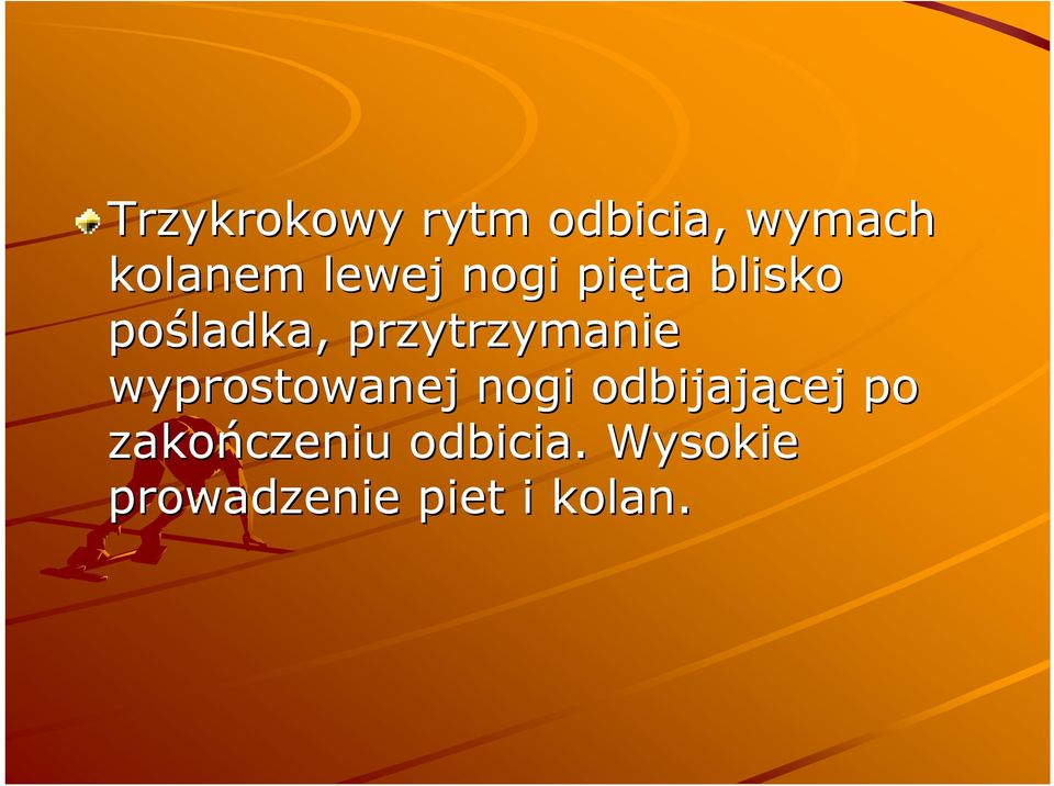 przytrzymanie wyprostowanej nogi odbijającej