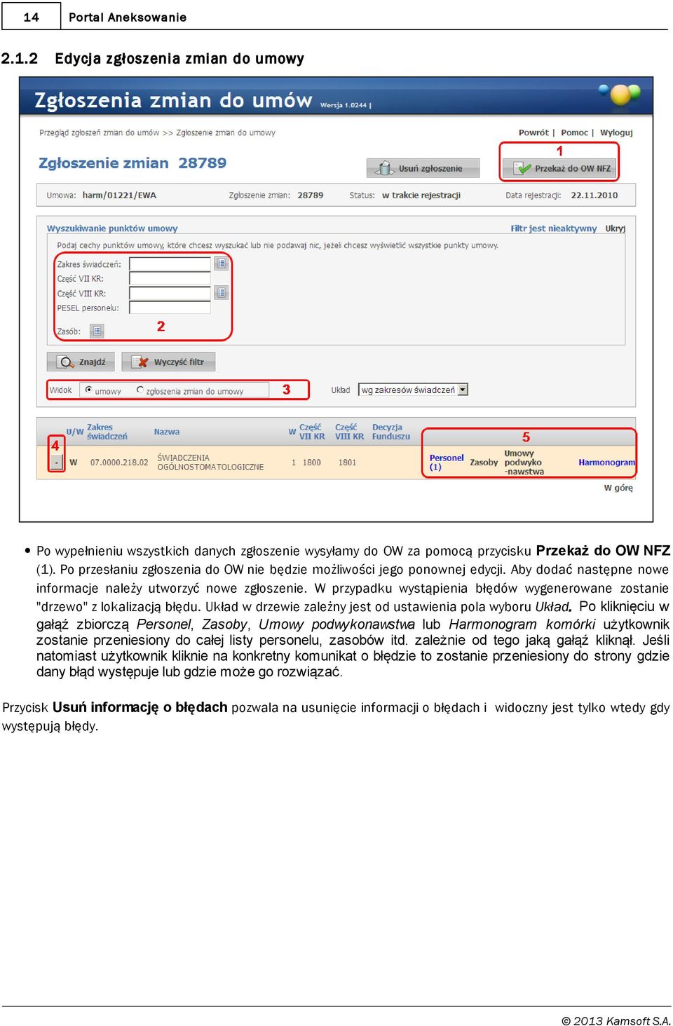 W przypadku wystąpienia błędów wygenerowane zostanie "drzewo" z lokalizacją błędu. Układ w drzewie zależny jest od ustawienia pola wyboru Układ.