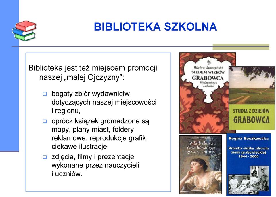 książek gromadzone są mapy, plany miast, foldery reklamowe, reprodukcje grafik,