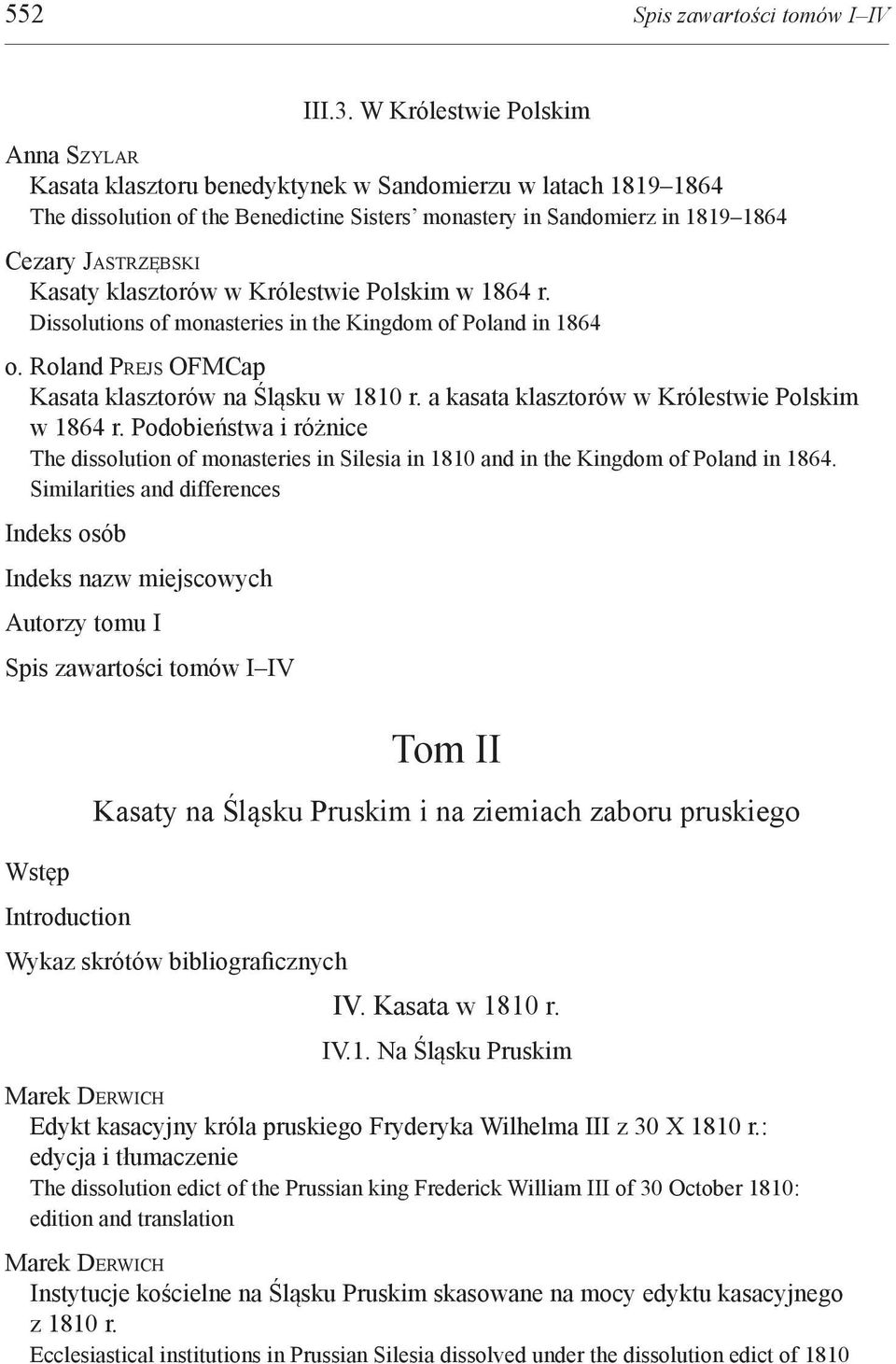 Kasaty klasztorów w Królestwie Polskim w 1864 r. Dissolutions of monasteries in the Kingdom of Poland in 1864 o. Roland PREJS OFMCap Kasata klasztorów na Śląsku w 1810 r.