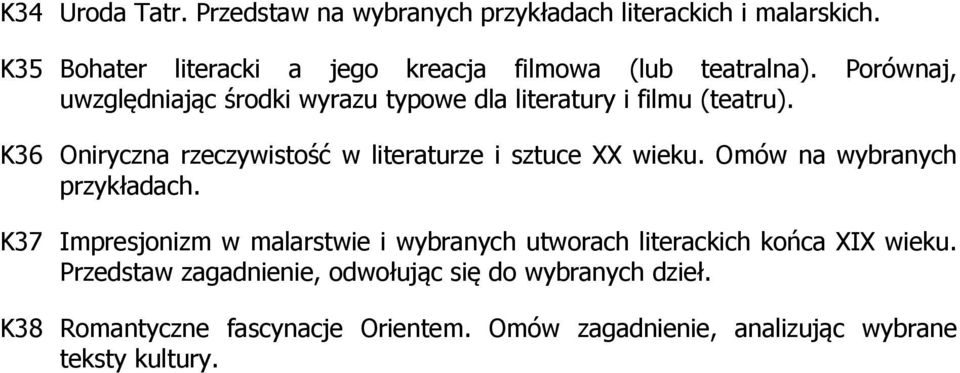 Porównaj, uwzględniając środki wyrazu typowe dla literatury i filmu (teatru).