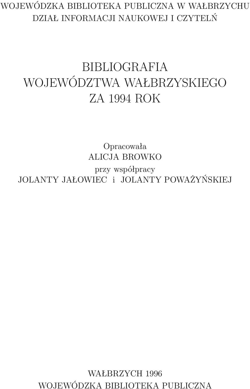 1994 ROK Opracowała ALICJA BROWKO przy współpracy JOLANTY