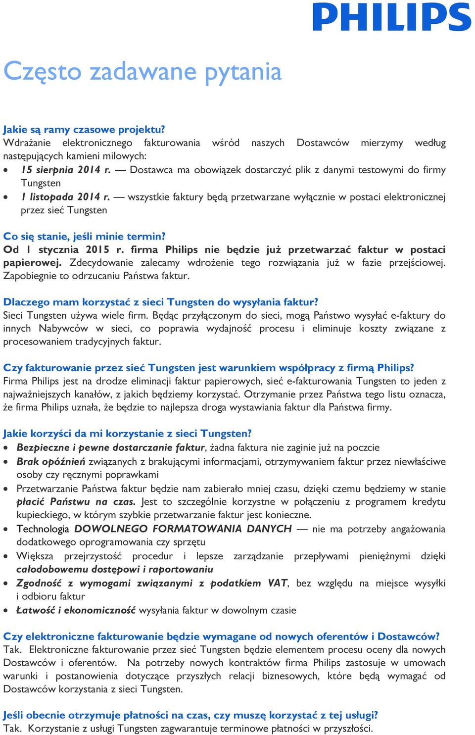 wszystkie faktury będą przetwarzane wyłącznie w postaci elektronicznej przez sieć Tungsten Co się stanie, jeśli minie termin? Od 1 stycznia 2015 r.