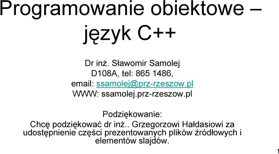 pl WWW: ssamolej.prz-rzeszow.pl Podziękowanie: Chcę podziękować dr inż.