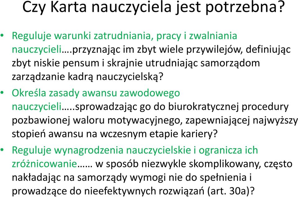 Określa zasady awansu zawodowego nauczycieli.