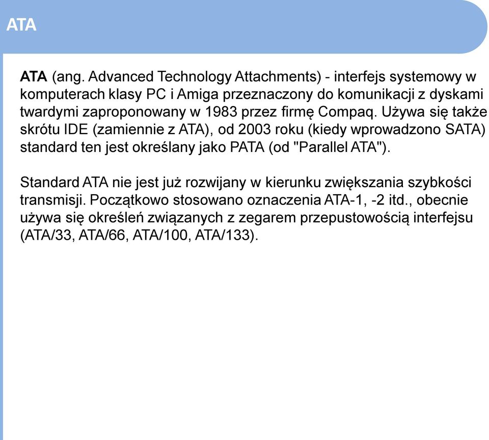 zaproponowany w 1983 przez firmę Compaq.