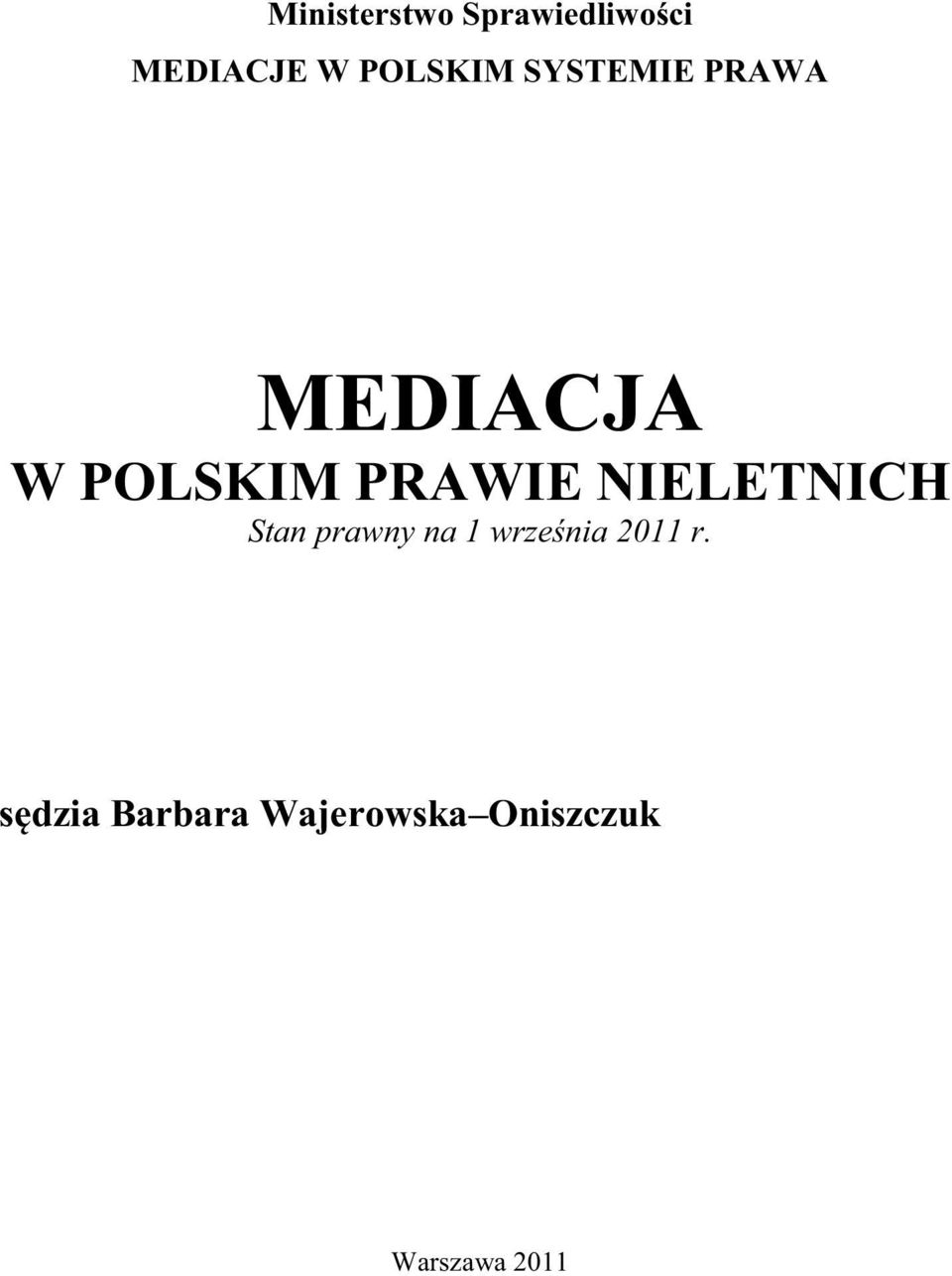 PRAWIE NIELETNICH Stan prawny na 1 września