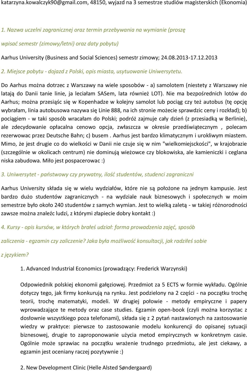 12.2013 2. Miejsce pobytu - dojazd z Polski, opis miasta, usytuowanie Uniwersytetu.