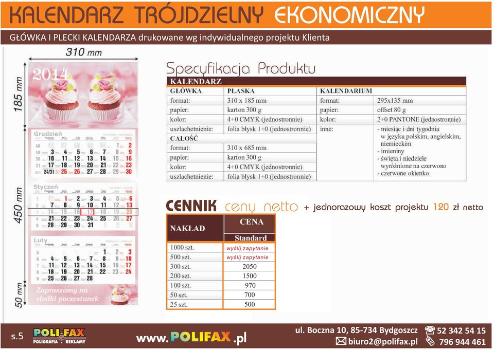 CENNIK ceny netto + jednorazowy koszt projektu 120 z³