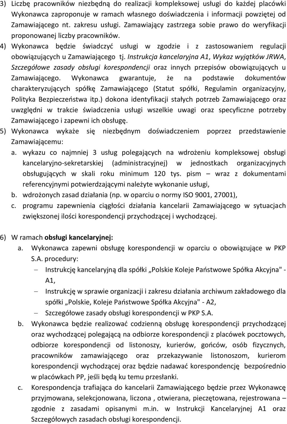 Instrukcja kancelaryjna A1, Wykaz wyjątków JRWA, Szczegółowe zasady obsługi korespondencji oraz innych przepisów obowiązujących u Zamawiającego.