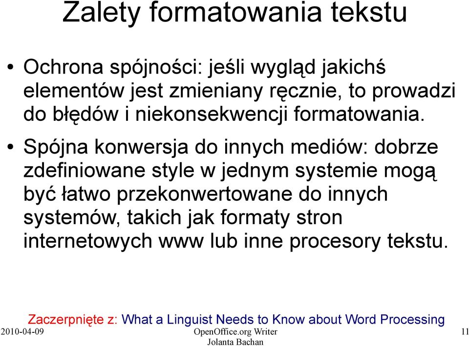 Spójna konwersja do innych mediów: dobrze zdefiniowane style w jednym systemie mogą być łatwo