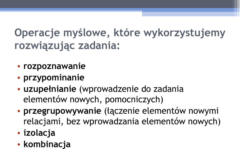 elementów nowych, pomocniczych) przegrupowywanie (łączenie