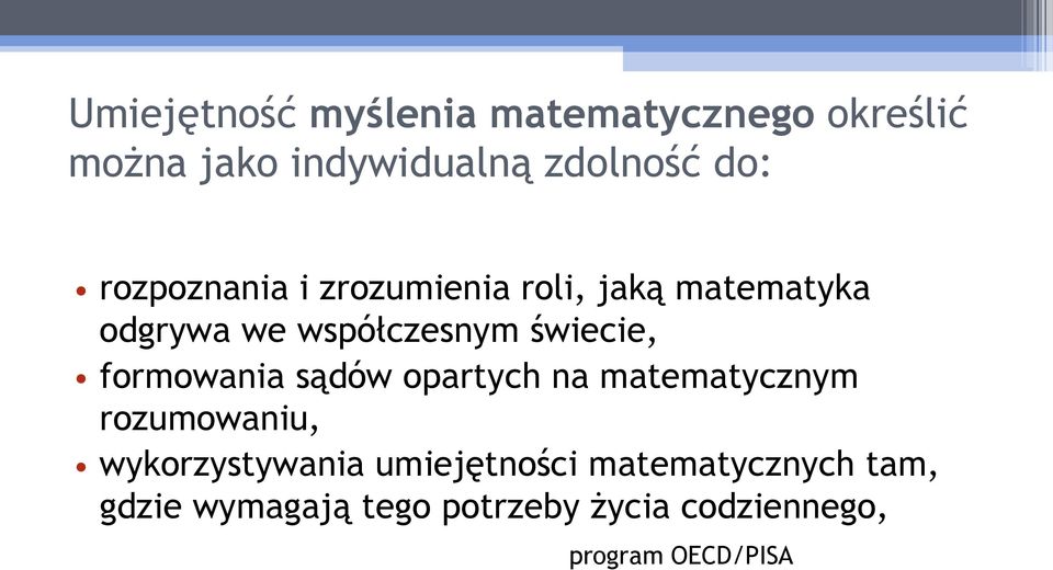 formowania sądów opartych na matematycznym rozumowaniu, wykorzystywania