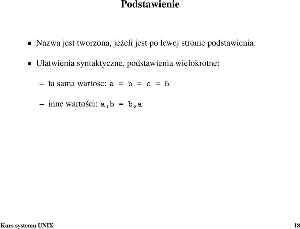 Ułatwienia syntaktyczne, podstawienia wielokrotne: