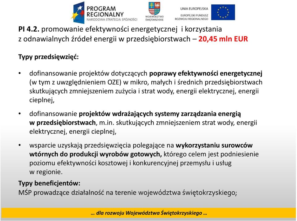 energetycznej (w tym z uwzględnieniem OZE) w mikro, małych i średnich przedsiębiorstwach skutkujących zmniejszeniem zużycia i strat wody, energii elektrycznej, energii cieplnej, dofinansowanie