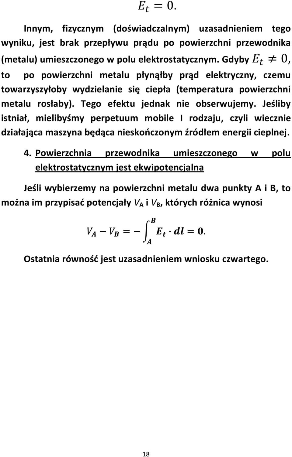 Jeśliby istniał, mielibyśmy perpetuum mobile I rodzaju, czyli wiecznie działająca maszyna będąca nieskooczonym źródłem energii cieplnej. 4.