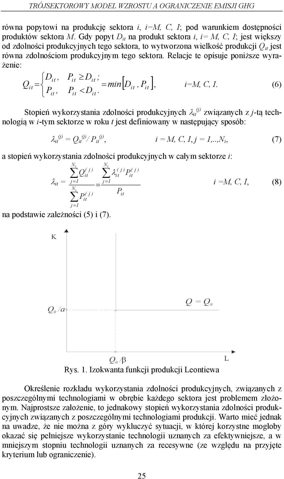 Relacje e opisuje poniższe wyażenie: D, P D ; min[ D, P ], i,,. (6) P, P < D.