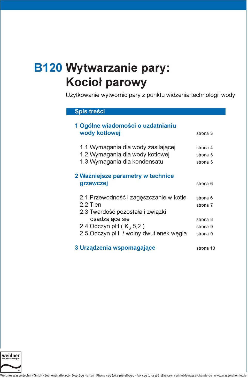 3 Wymagania dla kondensatu strona 5 2 Ważniejsze parametry w technice grzewczej strona 6 2.1 Przewodność i zagęszczanie w kotle strona 6 2.