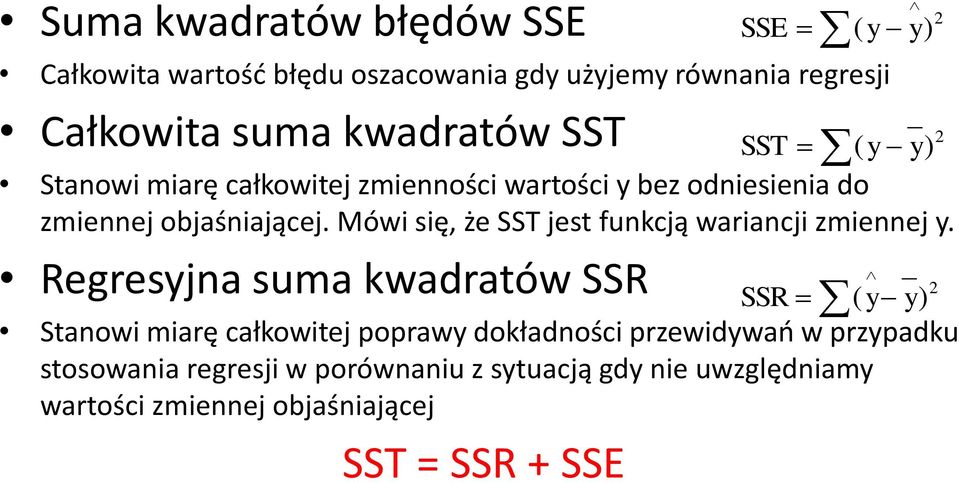 Mówi się, że SST jest funkcją wariancji zmiennej y.