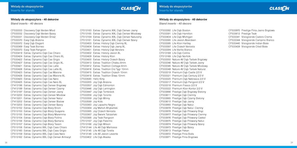 CF413201 CF413202 CF413203 CF513152 CF513153 CF513155 CF513154 CF513156 CF513157 CF513158 CF513160 CF513159 CF513162 Discovery Dąb Verden Miod Discovery Dąb Verden Szary Discovery Dąb Verden Śnież