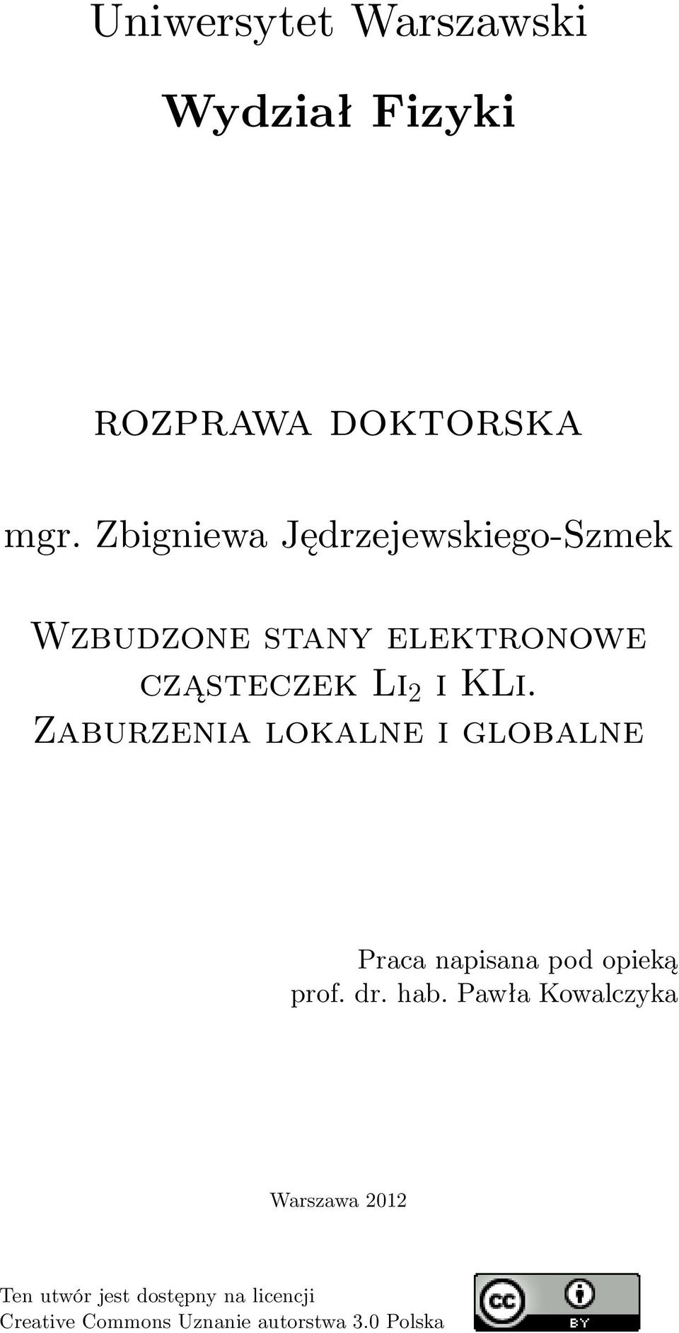 Z Praca napisana pod opieką prof. dr. hab.