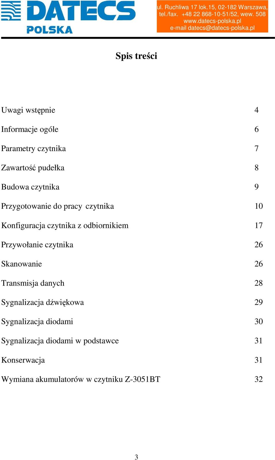 Przywołanie czytnika 26 Skanowanie 26 Transmisja danych 28 Sygnalizacja dźwiękowa 29