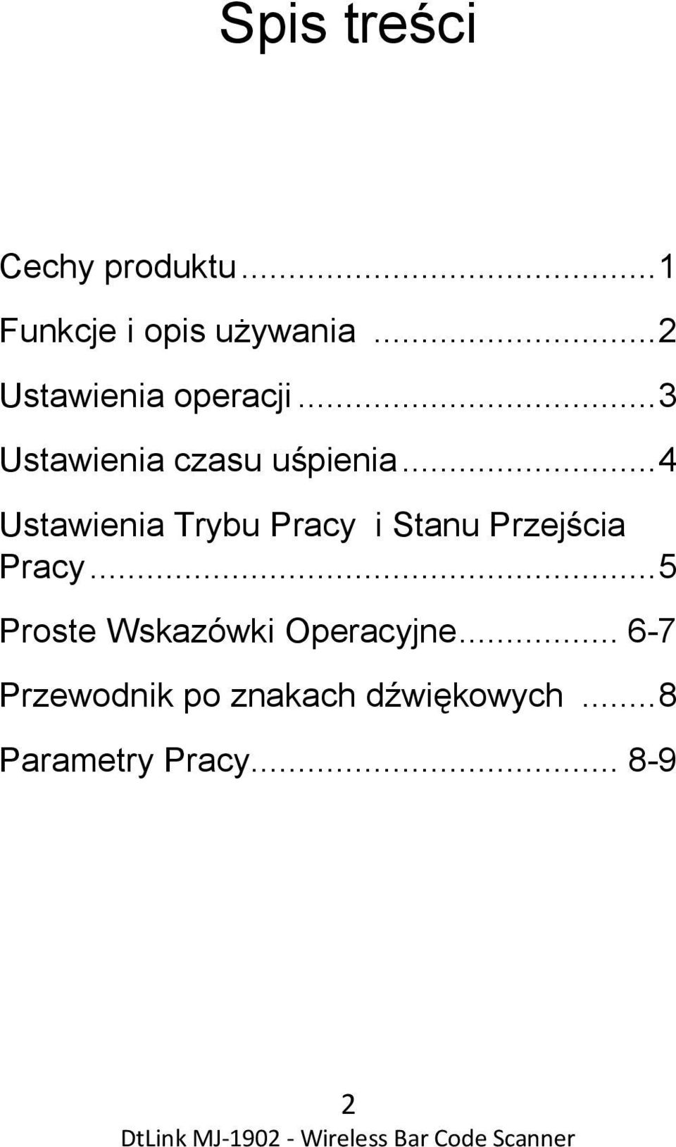 ..4 Ustawienia Trybu Pracy i Stanu Przejścia Pracy.