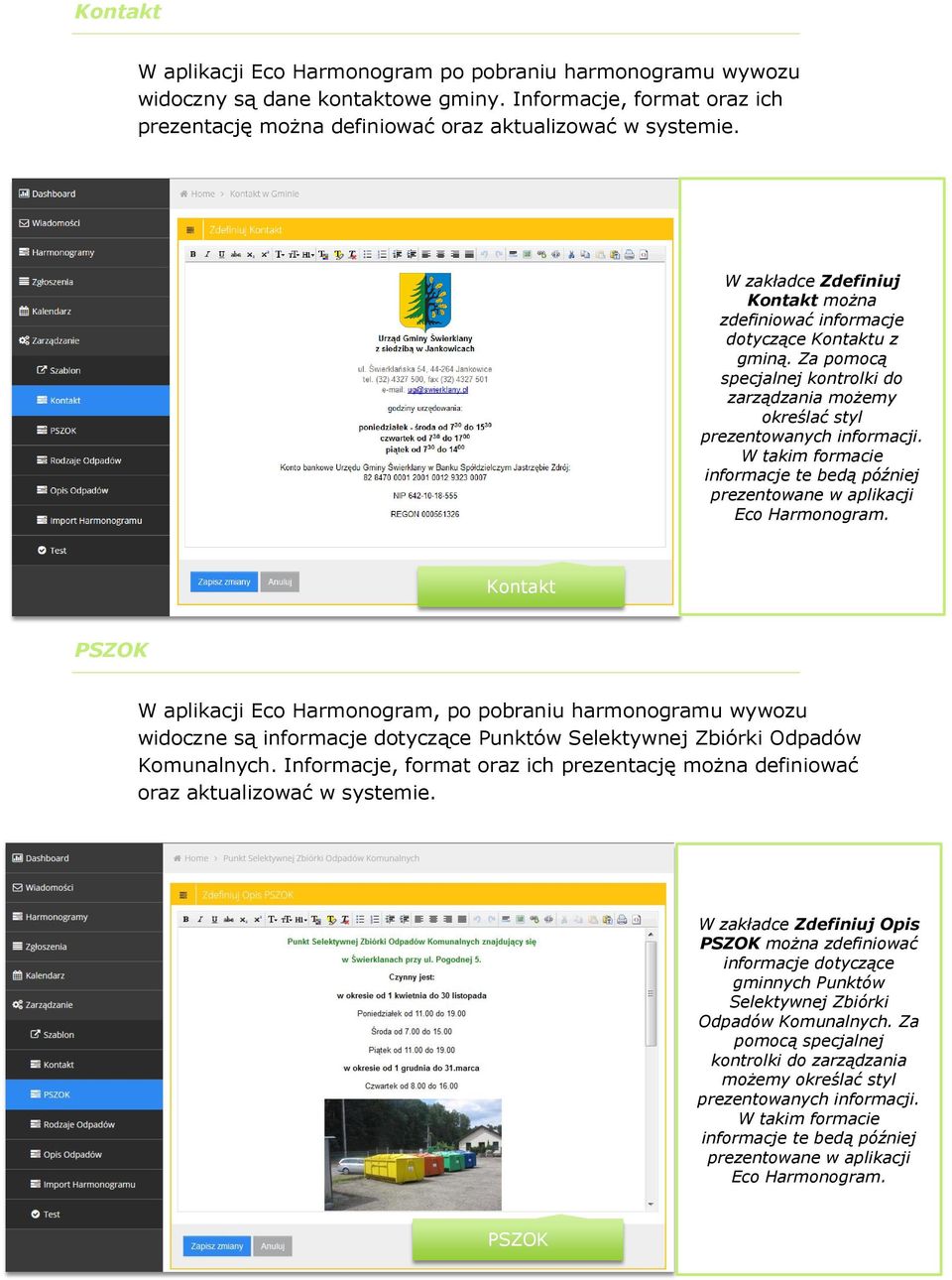 W takim formacie informacje te bedą później prezentowane w aplikacji Eco Harmonogram.