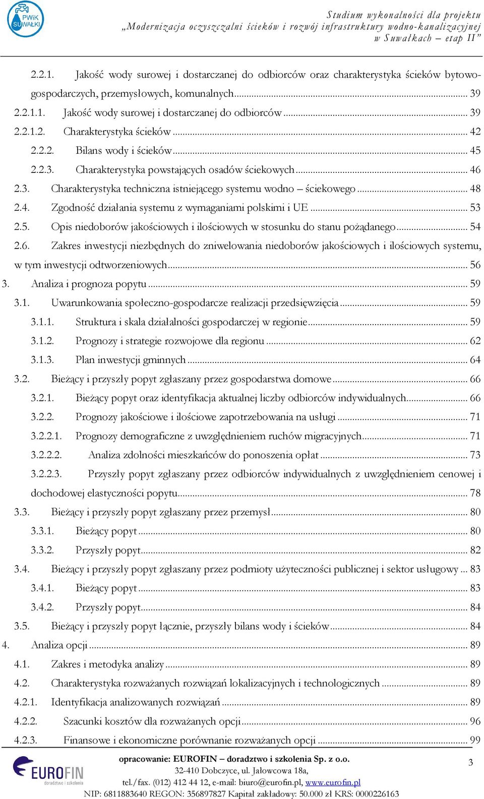 .. 53 2.5. Opis niedoborów jakościowych i ilościowych w stosunku do stanu pożądanego... 54 2.6.