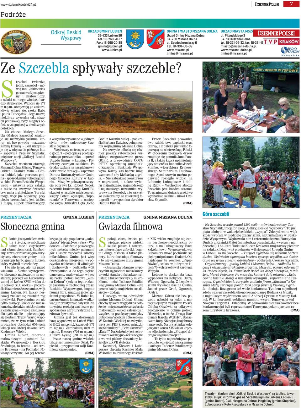 mszana-dolna.pl gmina@mszana.pl Ze Szczebla spływały szczeble? S trzebel twierdzą jedni, Szczebel mówią inni.