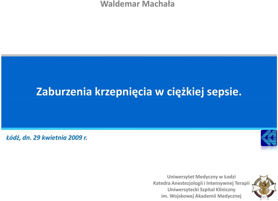 Uniwersytet Medyczny w Łodzi Katedra Anestezjologii i