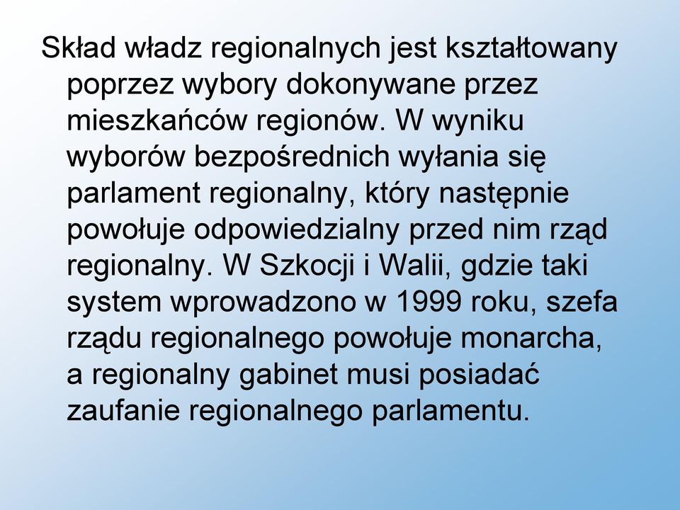 odpowiedzialny przed nim rząd regionalny.