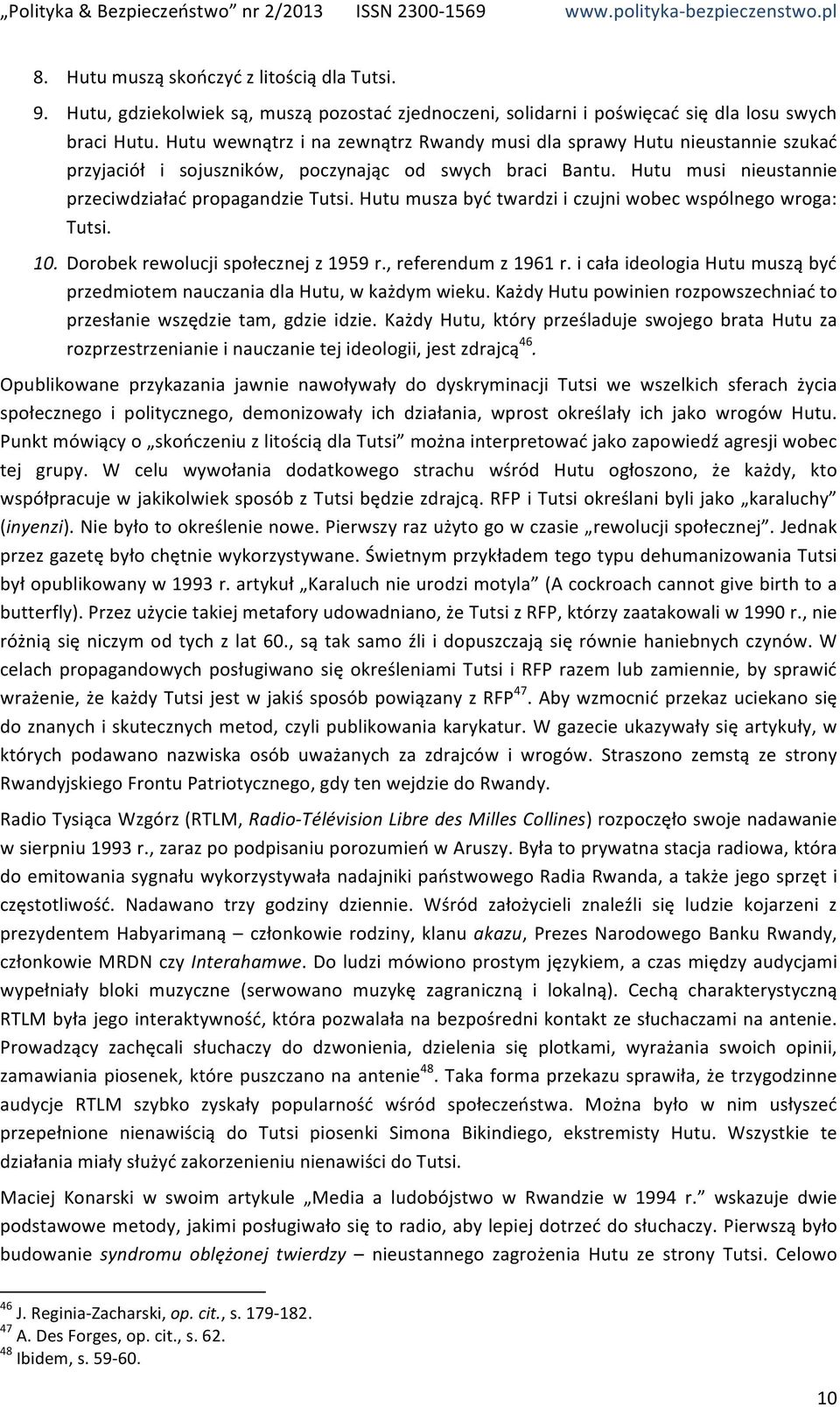 Hutu musza być twardzi i czujni wobec wspólnego wroga: Tutsi. 10. Dorobek rewolucji społecznej z 1959 r., referendum z 1961 r.