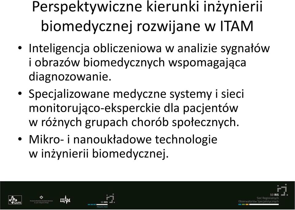 Specjalizowane medyczne systemy i sieci monitorująco-eksperckie dla pacjentów w