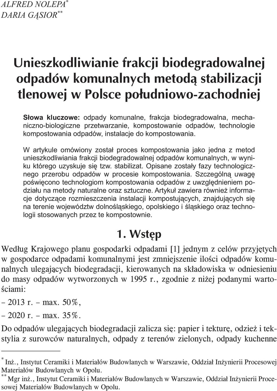 Opisane zostały fazy technologicznego przerobu odpadów w procesie kompostowania.