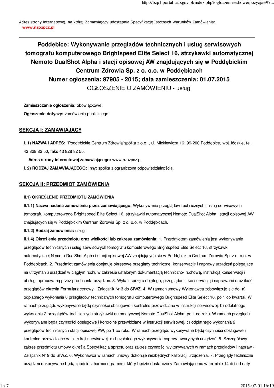 znajdujących się w Poddębickim Centrum Zdrowia Sp. z o. o.o. w Poddębicach Numer ogłoszenia: 97905-2015; data zamieszczenia: 01.07.