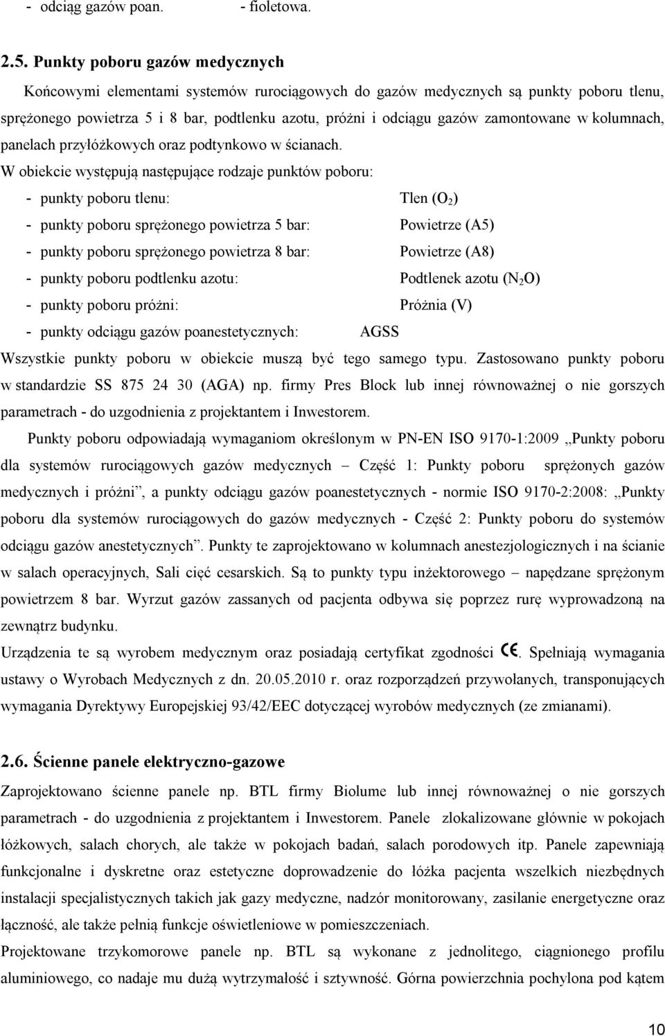 zamontowane w kolumnach, panelach przyłóżkowych oraz podtynkowo w ścianach.