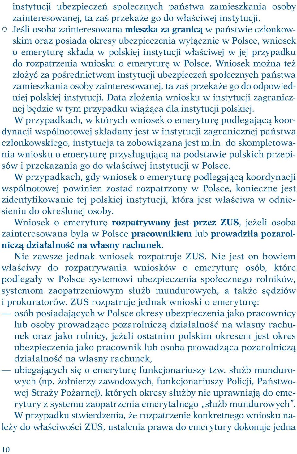 przypadku do rozpatrzenia wniosku o emeryturę w Polsce.