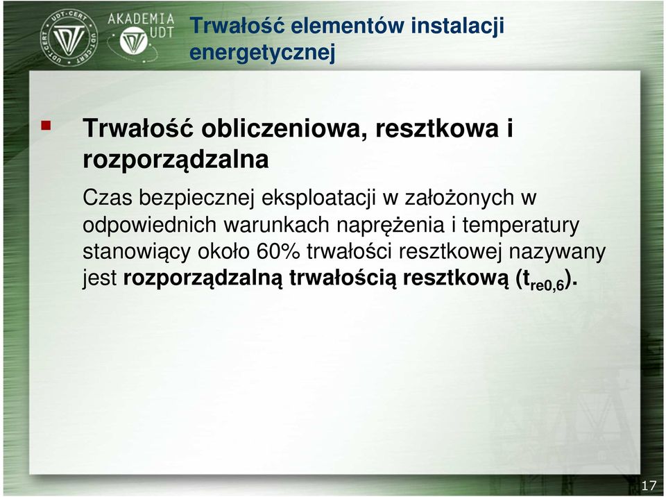 naprężenia i temperatury stanowiący około 60% trwałości