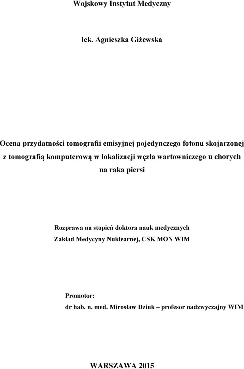 tomografią komputerową w lokalizacji węzła wartowniczego u chorych na raka piersi Rozprawa