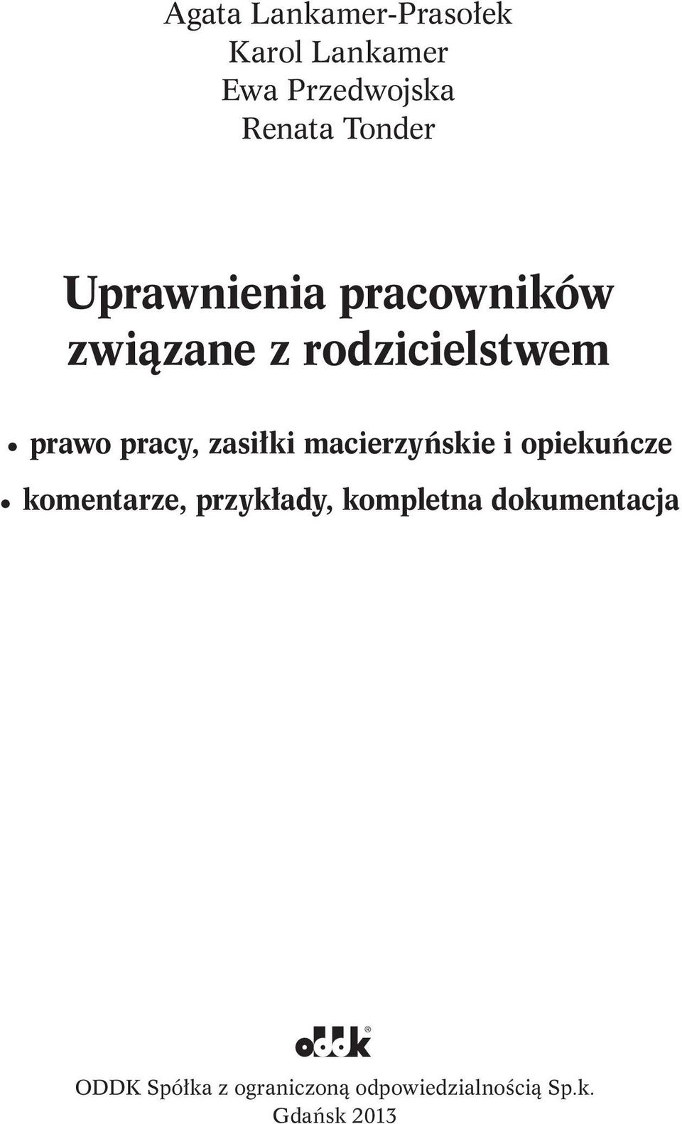 zasiłki macierzyńskie i opiekuńcze komentarze, przykłady, kompletna