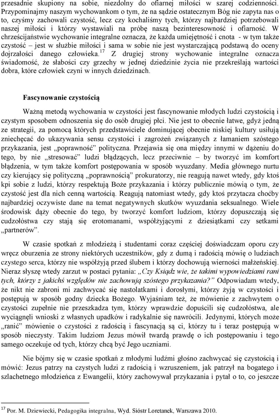 wystawiali na próbę naszą bezinteresowność i ofiarność.