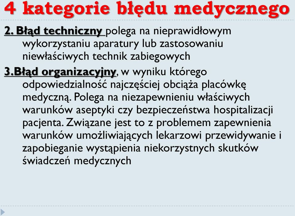 Błąd organizacyjny, w wyniku którego odpowiedzialność najczęściej obciąża placówkę medyczną.